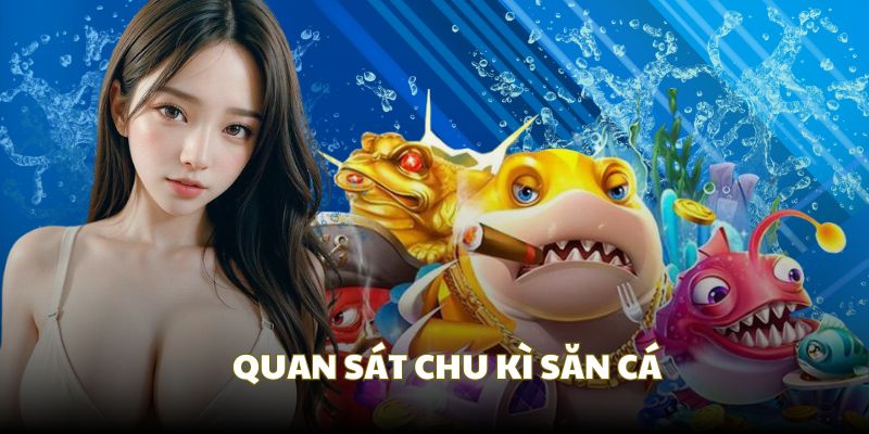 Cần quan sát chu kì bắn cá FB88 để dự đoán săn boss ngay từ đầu
