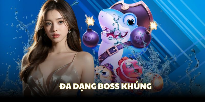 Bắn cá FB88 giới thiệu hệ thống boss khủng