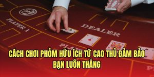 Cách chơi Phỏm FB88