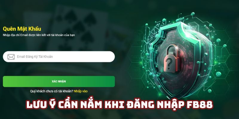 Khách hàng lưu ý các vấn đề khi đăng nhập FB88
