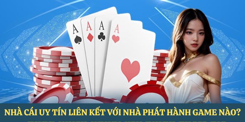 Nhà cái uy tín FB88 liên kết với nhà phát hành game nào?
