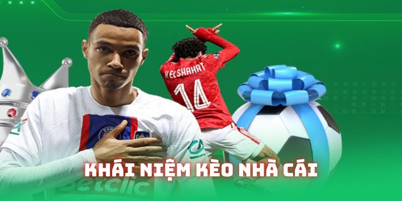 Nội dung định nghĩa liên quan kèo nhà cái