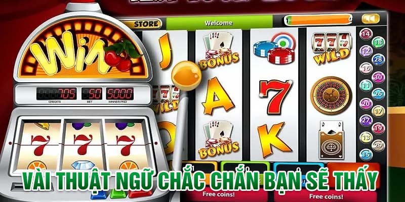 Hiểu nổ hũ là gì sẽ biết thuật ngữ trong slot