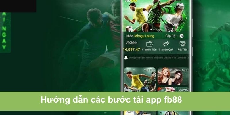 Hướng dẫn các bước tải app FB88 dễ hiểu