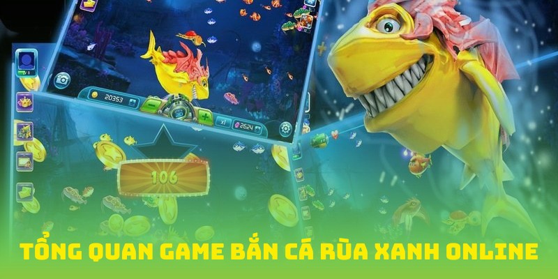 Bắn cá rùa xanh online trò chơi đầy hấp dẫn