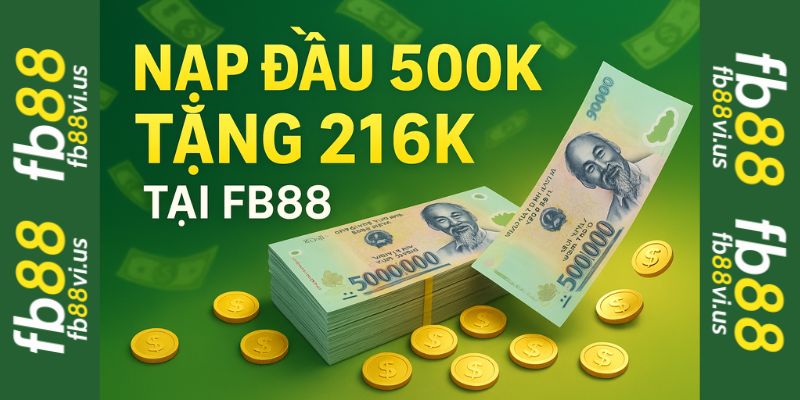 Tổng quan sự kiện nạp đầu fb88